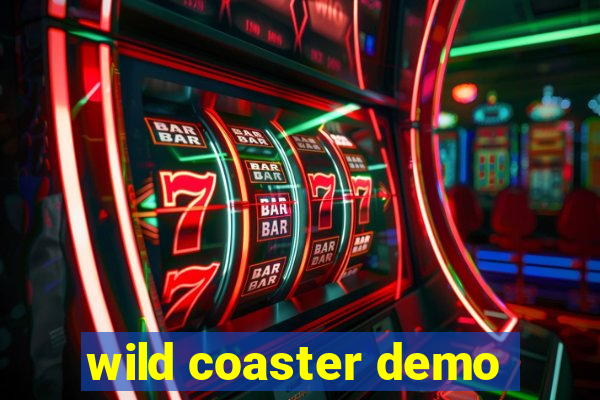 wild coaster demo